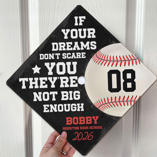 Graduation Gift If Your Dreams Don't Scare You - Personalized Graduation Cap Topper