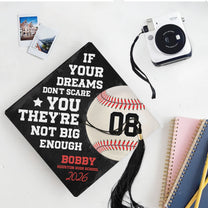 Graduation Gift If Your Dreams Don't Scare You - Personalized Graduation Cap Topper