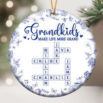 Grandkids Make Life More Grand - Personalized Ceramic Ornament