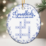 Grandkids Make Life More Grand - Personalized Ceramic Ornament