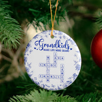Grandkids Make Life More Grand - Personalized Ceramic Ornament