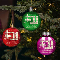 Grandkids Make Life More Grand - Personalized Ball Ornament