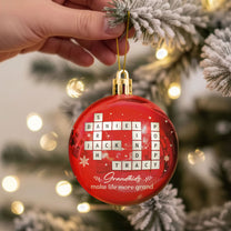 Grandkids Make Life More Grand - Personalized Ball Ornament