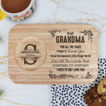 Grandma I Need To Say I Love You - Custom Engraved Wooden Tea & Biscuit Board