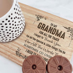 Grandma I Need To Say I Love You - Custom Engraved Wooden Tea & Biscuit Board