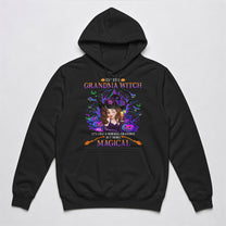 Grandma Witch Like A Normal Grandma But More Magical - Personalized Shirt