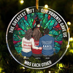 Greatest Gift Our Parents Gave Us Was Each Other - Personalized Acrylic Ornament