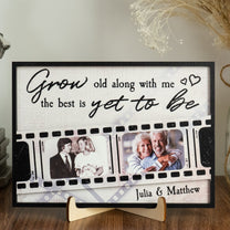 Grow Old Along With Me The Best Is Yet To Be - Personalized Wooden Photo Plaque