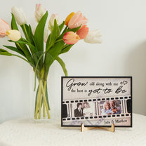 Grow Old Along With Me The Best Is Yet To Be - Personalized Wooden Photo Plaque