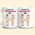 Growing Old Together Since - Personalized Mug