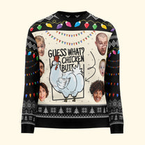 Guess What? Funny Chicken Cluck Custom Face - Personalized Photo Ugly Sweater