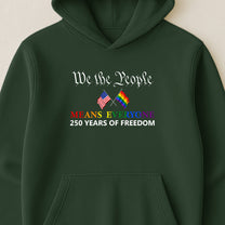 We The People Means Everyone - Shirt