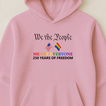 We The People Means Everyone - Shirt