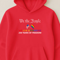We The People Means Everyone - Shirt