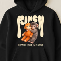Team Punch Ultimately I Have To Be Brave - Punch Monkey Lovers, Animal Support, Peace Lovers - Shirt