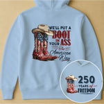 We'll Put A Boot In Your Ass The American Way - Shirt