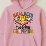 Anal Bead Tug-O-War Champion - Funny Dank Meme, Inappropriate Adult Humor - Personalized Shirt