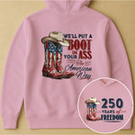 We'll Put A Boot In Your Ass The American Way - Shirt