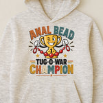 Anal Bead Tug-O-War Champion - Funny Dank Meme, Inappropriate Adult Humor - Personalized Shirt