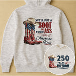 We'll Put A Boot In Your Ass The American Way - Shirt