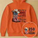 We'll Put A Boot In Your Ass The American Way - Shirt