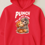 Punch You Are Not Alone - Team Punch, Punch Support, Animal Lovers - Shirt