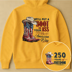 We'll Put A Boot In Your Ass The American Way - Shirt