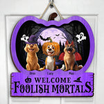 Halloween New Version Welcome Foolish Mortals - Personalized Custom Shaped Wood Sign