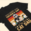 Happy Father&#39;s Day To The Best Cat Dad - Personalized Shirt