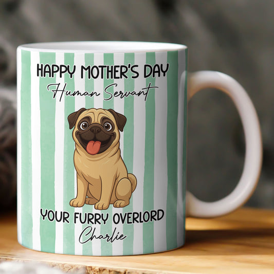 Happy-Mother'S-Day-Human-Servant-Personalized-Mug-1
