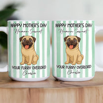 Happy-Mother'S-Day-Human-Servant-Personalized-Mug-3