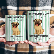 Happy-Mother'S-Day-Human-Servant-Personalized-Mug-4