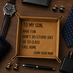 Have-Fun-Don_t-Do-Stupid-Shit-Go-To-Class-Call-Home-Personalized-Valet-Tray2