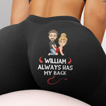 He Always Has My Back - Naughty Gift For Wife, Girlfriend - Personalized Leggings - Gift For Wife