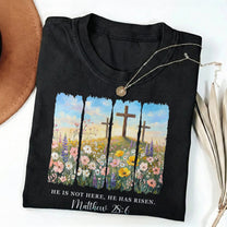 He_Is_Not_Here_He_Has_Risen_Matthew_286_Easter_Season_Personalized_Shirt_4