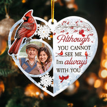 Heart Shaped I'm Always With You - Personalized Acrylic Photo Ornament