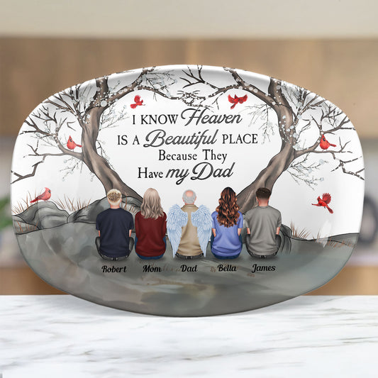 Heaven Is A Beautiful Place Because They Have My Dad Mom - Personalized Platter