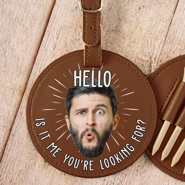 Hello Is It Me You're Looking For? - Personalized Photo Leather Golf Bag Tag