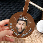 Hello Is It Me You're Looking For? - Personalized Photo Leather Golf Bag Tag