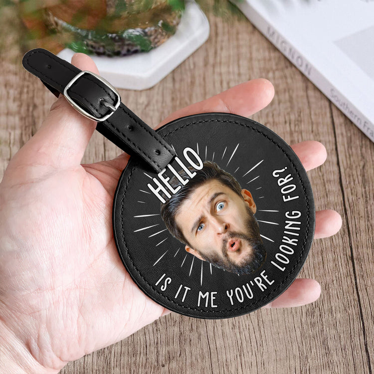 Hello Is It Me You're Looking For? - Personalized Photo Leather Golf Bag Tag