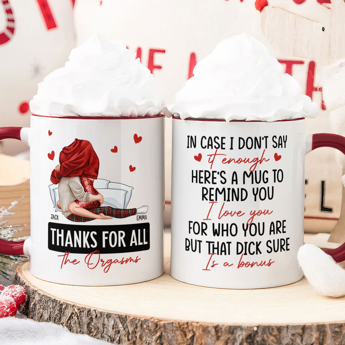 Here's A Mug To Remind You Thanks For All The Orgasms - Personalized Accent Mug