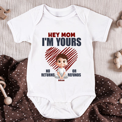 Hey I'm Yours No Returns Or Refunds - Personalized Baby Bodysuit