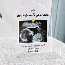 Hi Grandma And Grandpa I Can't Wait To Meet You - Personalized Acrylic Photo Plaque
