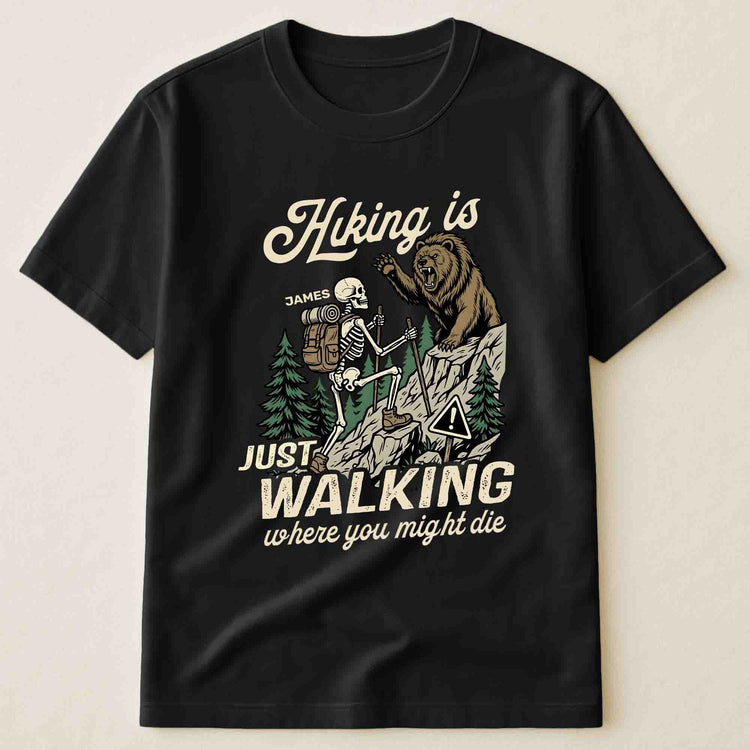 Hiking-Is-Just-Walking-Where-You-Might-Die-Personalized-Shirt-1