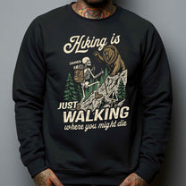 Hiking-Is-Just-Walking-Where-You-Might-Die-Personalized-Shirt-5