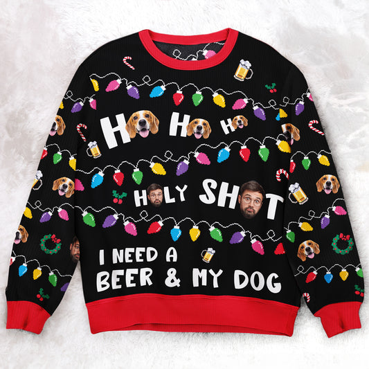 Ho Ho Holy I Need A Beer And My Dog - Personalized Photo Ugly Sweater