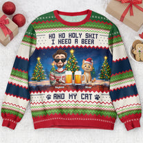 Ho Ho Holy I Need A Beer Bourbon Wine And My Cat New Ver - Personalized Ugly Sweater