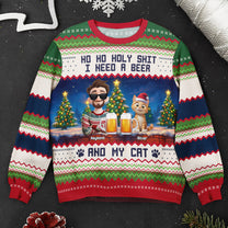 Ho Ho Holy I Need A Beer Bourbon Wine And My Cat New Ver - Personalized Ugly Sweater