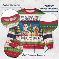 Ho Ho Holy I Need A Beer Bourbon Wine And My Dog New Ver - Personalized Ugly Sweater