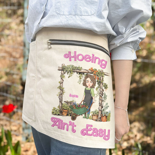 Hoeing Ain't Easy  - Personalized Gardening Apron